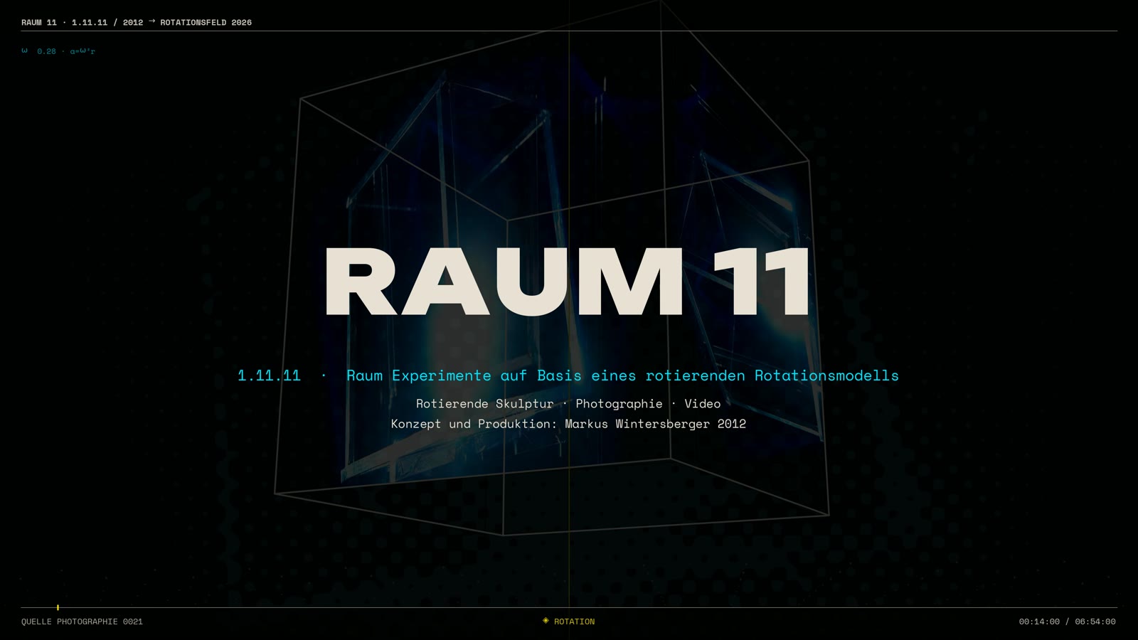 Still · Titel · Werktext – RAUM 11 · ROTATIONSFELD 2026
